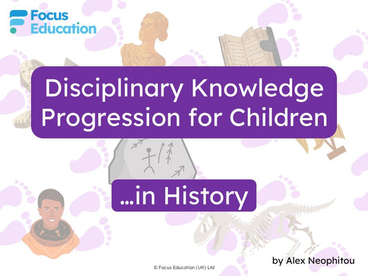 Disciplinary Knowledge Progression for Children in History