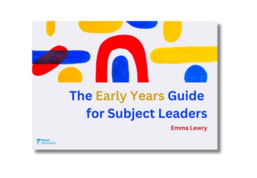 The Early Years Guide for Subject Leaders