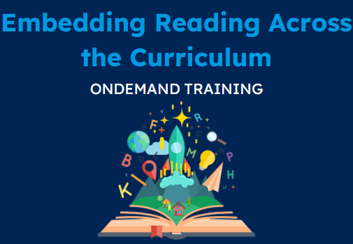 Embedding Reading Across the Curriculum (CPD Video: 2hr 15min)