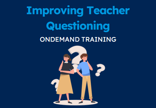 Improving Teacher Questioning (CPD Video: 28min)