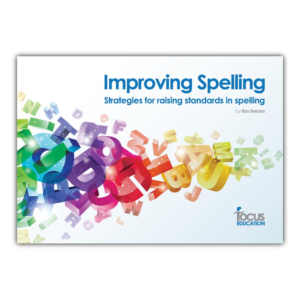 Improving Spelling: Strategies for Raising Standards in Spelling