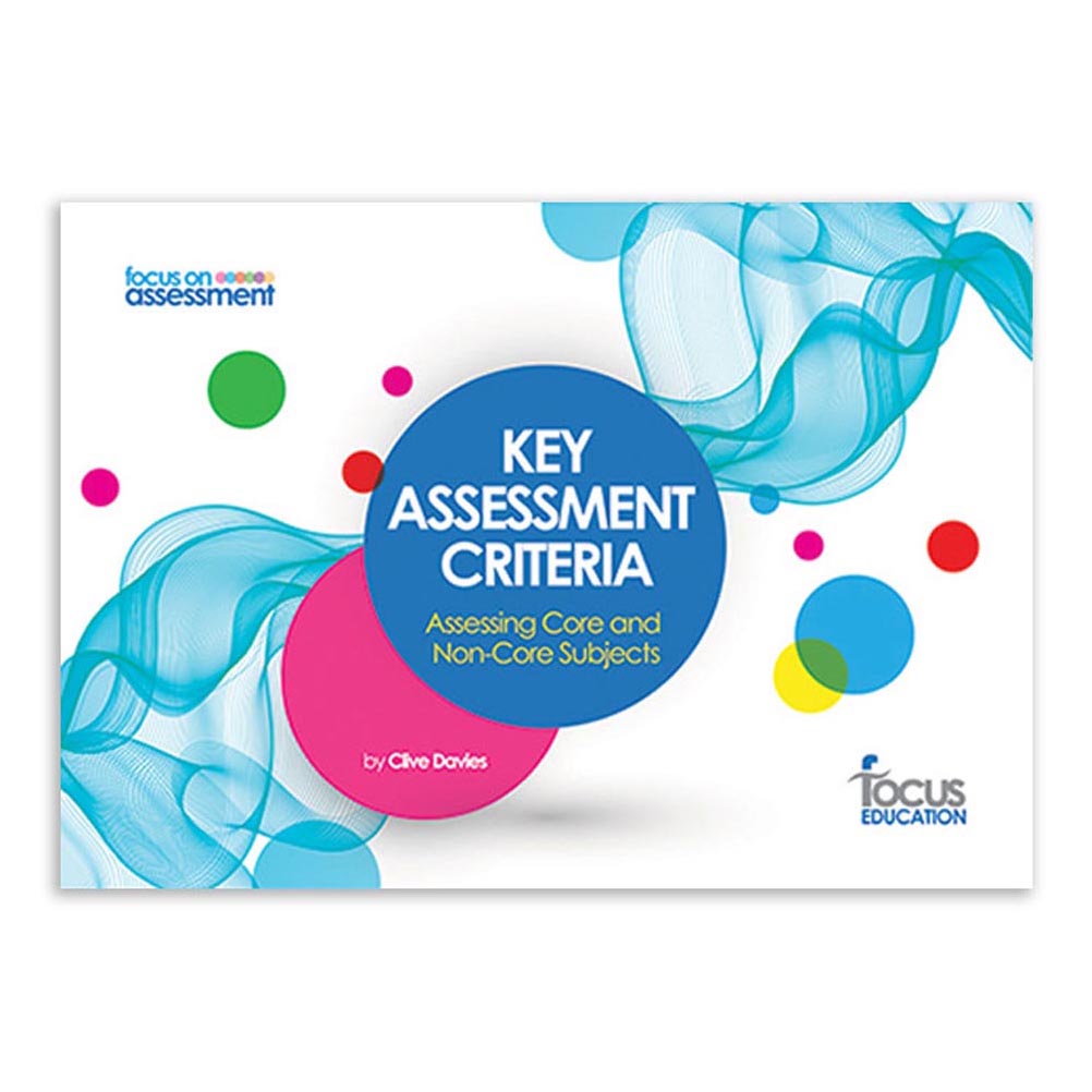 Key Assessment Criteria: Assessing Core and Non-Core Subjects