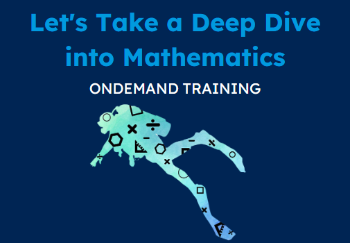 Let's Take a Deep Dive into Mathematics (CPD Video: 3hr 57min)