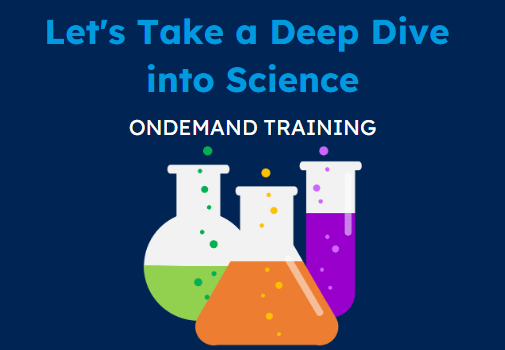 Let's Take a Deep Dive into Science (CPD Video: 2hr 11min)