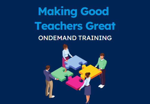 Making Good Teachers Great (CPD Video: 1hr 40min)