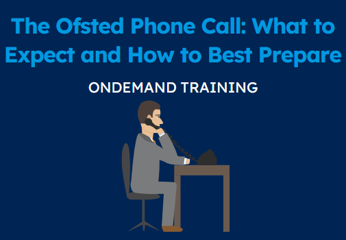 The Ofsted Phone Call: What to Expect and How to Best Prepare (CPD Video: 28min)