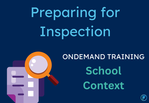 Preparing for Inspection - School Context (CPD Video: 26min)