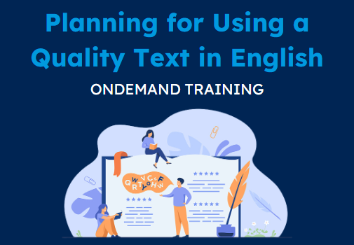 Planning for Using a Quality Text in English (CPD Video: 1hr 50min)