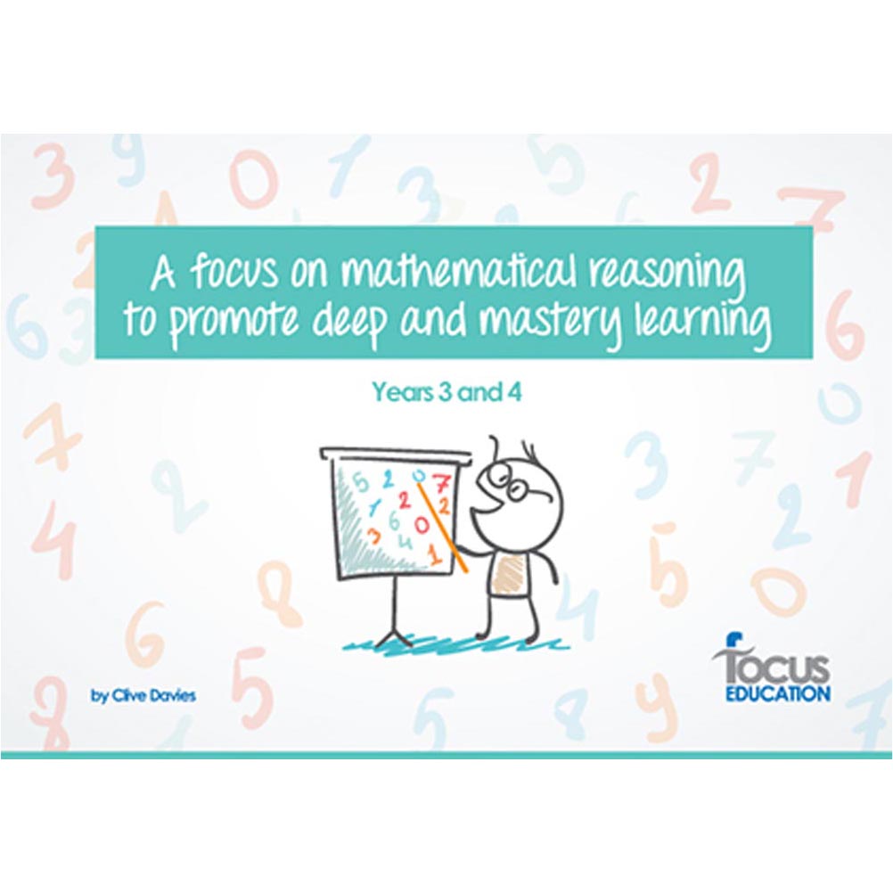 A Focus on Mathematical Reasoning to Promote Deep and Mastery Learning Years 3-4