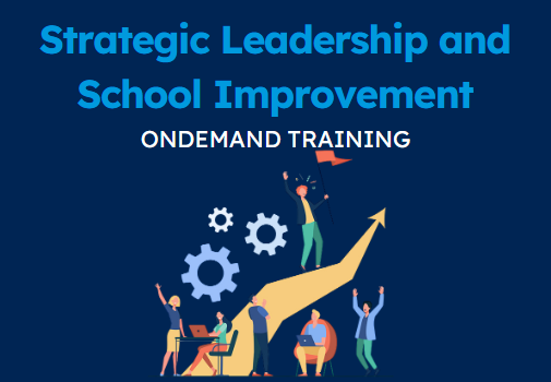 Strategic Leadership and School Improvement (CPD Video: 1hr 23min)