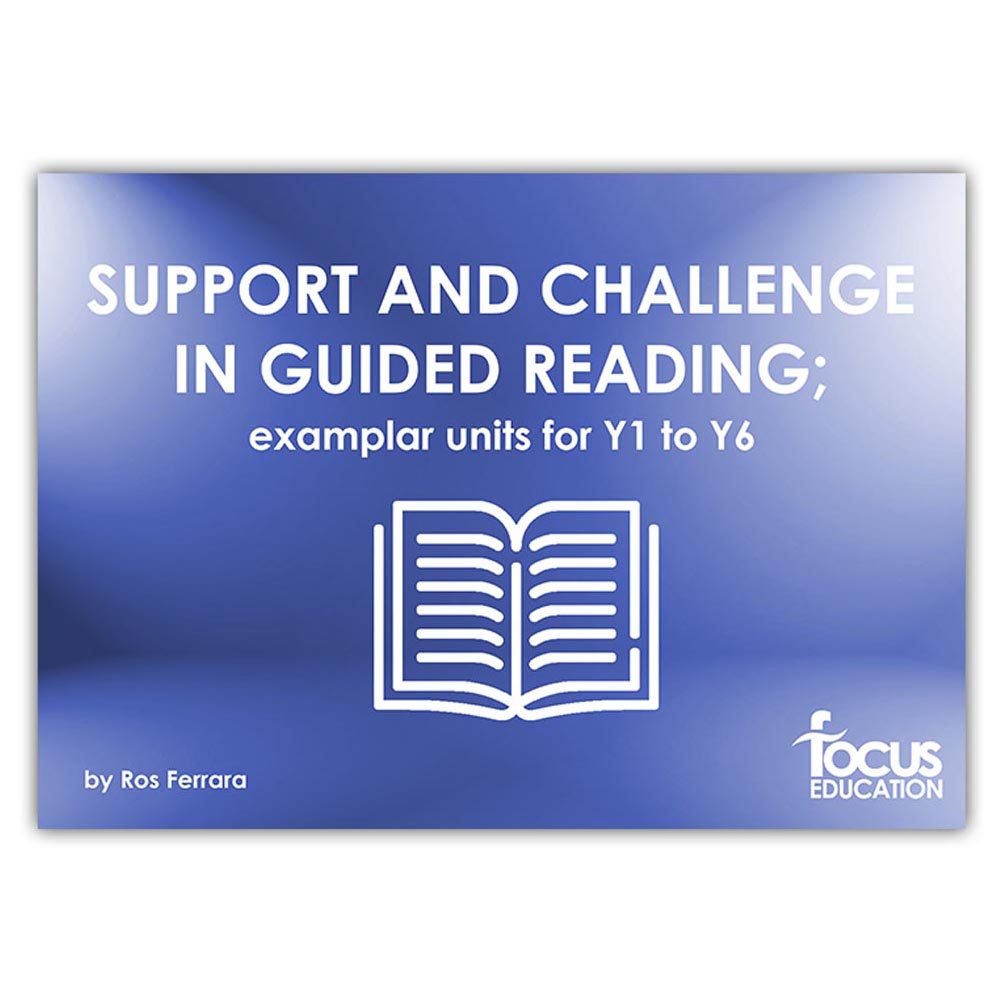 Support & Challenge in Guided Reading; exemplar units for Years 1 to 6