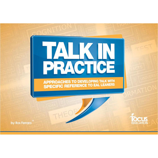 Talk in Practice: Approaches to Developing Talk with Specific Reference to EAL Learners