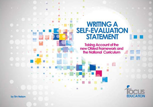 Writing a Self-Evaluation Statement: Taking Account of the Ofsted Framework and the National Curriculum (Updated 2023)