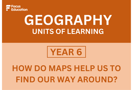 Geography Y6: How do maps help us to find our way around?